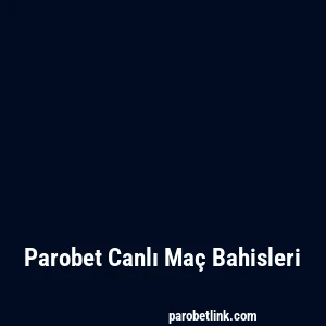 Parobet Canlı Maç Bahisleri