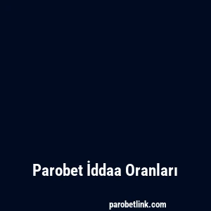 Parobet İddaa Oranları